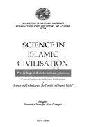  Science in Islamic civilisation : proceedings of the international symposia \Science institutions in Islamic civilisation\ & \Science and technology in the Turkish and Islamic world\