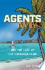  Agents Amiss and the case of the Caribbean crook