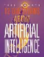  12 questions about artificial intelligence
