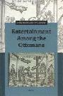  Entertainment Among the Ottomans