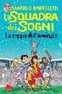  La squadra dei sogni : la coppa dell'amicizia