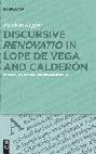  Discursive Renovatio in Lope de Vega and Calderón : studies on Spanish Baroque drama : with an excursus on the evolution of discourse in the Middle Ages, the Renaissance, and Mannerism