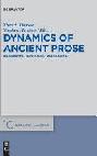  Dynamics of Ancient Prose : Biographic, Novelistic, Apologetic