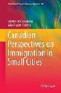  Canadian perspectives on immigration in small cities