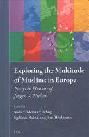  Exploring the multitude of Muslims in Europe : essays in honour of Jørgen S. Nielsen
