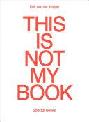  This is not my book