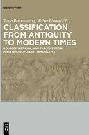 Classification from antiquity to modern times : sources, methods, and theories from an interdisciplinary perspective