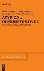  Atypical demonstratives : syntax, semantics and pragmatics