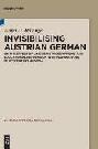 Invisibilising Austrian German : on the effect of linguistic prescriptions and educational reforms on writing practices in 18-century Austria