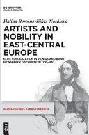  Artists and nobility in East-Central Europe : elite socialization in Vilnius and Brno newspaper discourse in 1795-1863