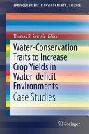 Water-conservation traits to increase crop yields in water-deficit environments : case studies