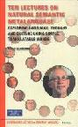  Ten lectures on natural semantic metalanguage : exploring language, thought and culture using simple, translatable words