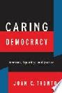  Caring democracy : markets, equality, and justice