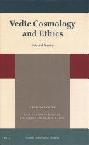 Vedic cosmology and ethics : selected studies