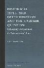  Historical title, self-determination and the Kashmir question : changing perspectives in international law