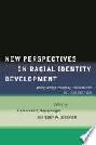  New perspectives on racial identity development : integrating emerging frameworks