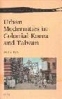  Urban modernities in colonial Korea and Taiwan