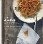  Sicily in the kitchen : 30 recipes that are too good to miss!