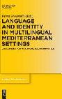  Language and identity in multilingual Mediterranean settings : challenges for historical sociolinguistics