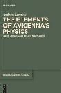 The elements of Avicenna's physics : Greek sources and Arabic innovations