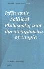  Jefferson's political philosophy and the metaphysics of Utopia