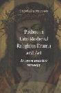  Pathos in late-Medieval religious drama and art : a communicative strategy