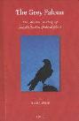  The grey falcon : the life and teaching of Shaykh 'Abd al-Qadir al-Jilani