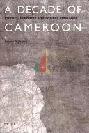  A decade of Cameroon : politics, economy and society 2008-2017