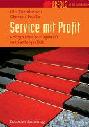  Service mit Profit : erfolgreiches Management von Servicequalität