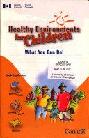  Healthy environments for children : what you can do !