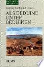  Als beduine unter beduinen : mitgelebtes : mit 42 abbildungen auf 32 tafeln nach aufnahmen des verfassers