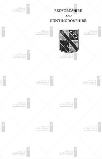 The counties of Bedford and Huntingdon: homes of Bunyan and Cromwell