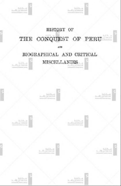  History of the conquest of Peru: with a preliminary view of the civilization of the Incas
