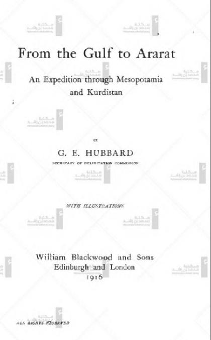 From the gulf to Arart : an expedition through Mesopotamia and Kurdistan