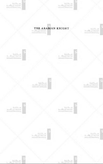  The Arabian knight: a study of Sir Richard Burton Abduallah Akaj