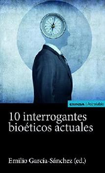  10 interrogantes bioéticos actuales