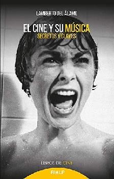  El cine y su música : secretos y claves