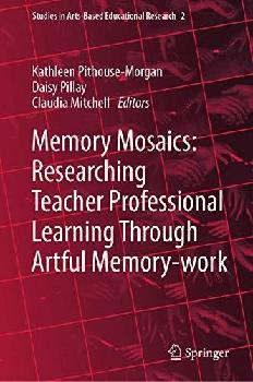 Memory mosaics : researching teacher professional learning through artful memory-work