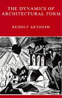  The dynamics of architectural form : based on the 1975 Mary Duke Biddle lectures at the Cooper Union