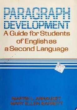 Paragraph development : a guide for students of English as a second language