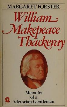  William Makepeace Thackeray : memoirs of a Victorian gentleman