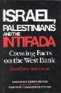 Israel, Palestinians, and the Intifada : creating facts on the West Bank