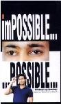  Impossible.. possible