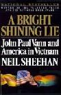 A bright shining lie : John Paul Vann and America in Vietnam