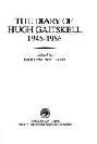  The diary of Hugh Gaitskell, 1945-1956