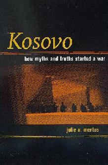 Kosovo : how myths and truths started a war