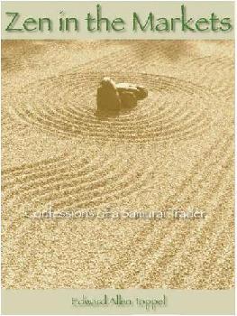  Zen in the markets : confessions of a Samurai trader