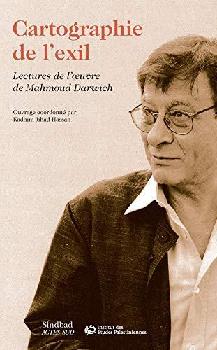  Cartographie de l'exil : lectures de l'oeuvre de Mahmoud Darwich