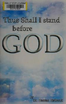  Thus shall I stand before God : a message to the muslim mind
