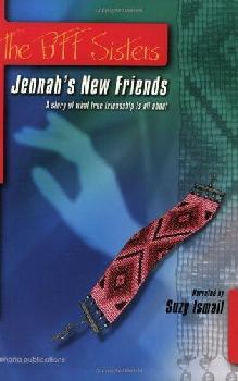 The BFF sisters : Jennah's new friends a story of what true friendship is all about